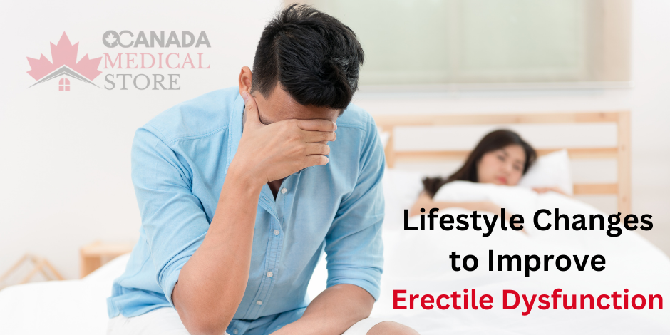 Life chnages to improve erectile dysfunction